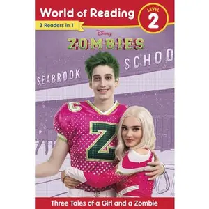 World of Reading: Disney Zombies: Three Tales of a Girl and a Zombie, Level 2 -- Disney Books, Paperback