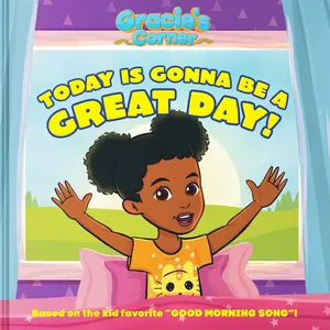 USED-Gracie's Corner: Today Is Gonna Be a Great Day! by Gracie's Corner (Hardcover)