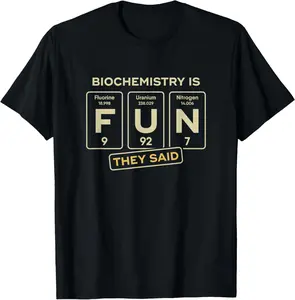 100% cotton Unisex Biochemistry Teacher &amp; Student Funny Gifts Biochemistry Is Fun Biochemist Funny Exam Sarcastic Gift T-Shirt