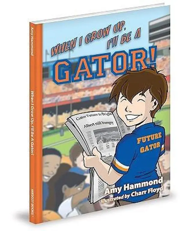 USED-When I Grow Up, I'll Be a Gator! by Hammond, Amy (Hardcover)