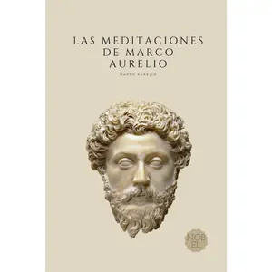 Las Meditaciones de Marco Aurelio: Filosofía Romana (Spanish Edition)