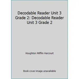 USED-Decodable Reader Unit 3 Grade 2: Decodable Reader Unit 3 Grade 2 by Houghton Mifflin Harcourt (Paperback)