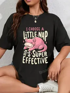 100% Cotton Slowpoke I Choose A Little Nap It's Super Effective T-Shirt