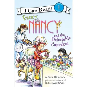 Fancy Nancy and the Delectable Cupcakes (I Can Read Level 1) Paperback – August 24, 2010