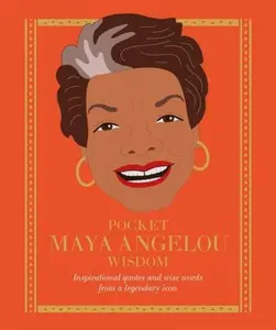 USED-Pocket Maya Angelou Wisdom: Inspirational Quotes and Wise Words from a Legendary Icon (Hardcover)