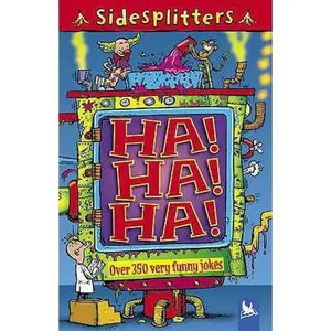 USED-Ha! Ha! Ha!: Over 350 Very Funny Jokes (Sidesplitters): Over 350 Very Funny Jokes (Sidesplitters) (Sidesplitters S.) by n/a (Paperback)