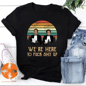 Step Brothers Movie Shirt, We’re Here To F.. Shit Up Shirt, John C. Reilly And Will Ferrell Vintage T-Shirt, Funny Unisex Tee Gift For Him Her