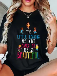 100% Cotton Unisex The Little Reasons Makes My Job So Beautiful Daycare Teacher T-Shirt Graphic Casual Round Neck Tee
