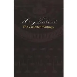 Harry Tiebout: The Collected Writings -- Anonymous - Paperback