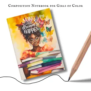 Composition Notebook for Young Girls of Color: Make Your Dreams Happen