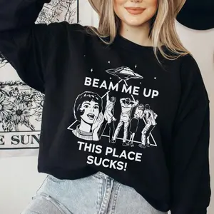 Robin Beam Me Up This Place Sucks Sweatshirt, Stranger Things Movie Shirt, Space Humor Tee
