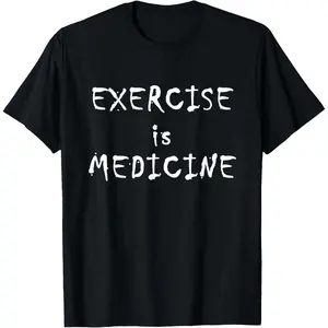 100% Cotton Exercise is Medicine Fun Fitnes T-Shirt