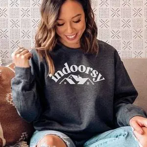 Indoorsy Sweatshirt Indoorsy Homebody Sweatshirt Indoorsy Shirt Indoorsy t-shirt Introvert Unisex sweatshirt Cute Women's Graphic sweatshirt
