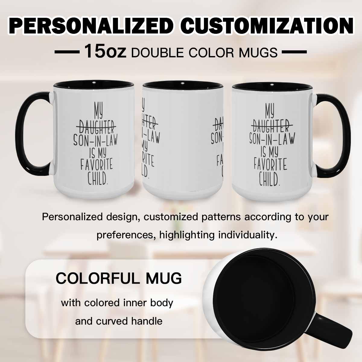 Funny Son in Law Quote Mug (11oz/15oz)， My Son in Law Is My Favorite Child Print， Humorous Coffee Cup， Dishwasher Safe Ceramic Gift， Perfect for Family Gathering， Home Kitchen， Mother’s Day， Birthday， Office Desk Use