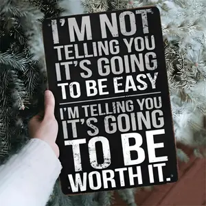 2D Flat, 1pc, "I'm Not Telling You It's Easy, I'm Telling You It's Worth It" Inspirational Theme
