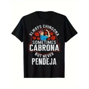 Men's Empowering Latina Cotton T-Shirt - Always Chingona Sometimes Cabrona But Never Pendeja, Medium Fitted, Short Sleeve (Shortsleeve), Round Neck (Crew Neck), Summer Top, Casual Clothes