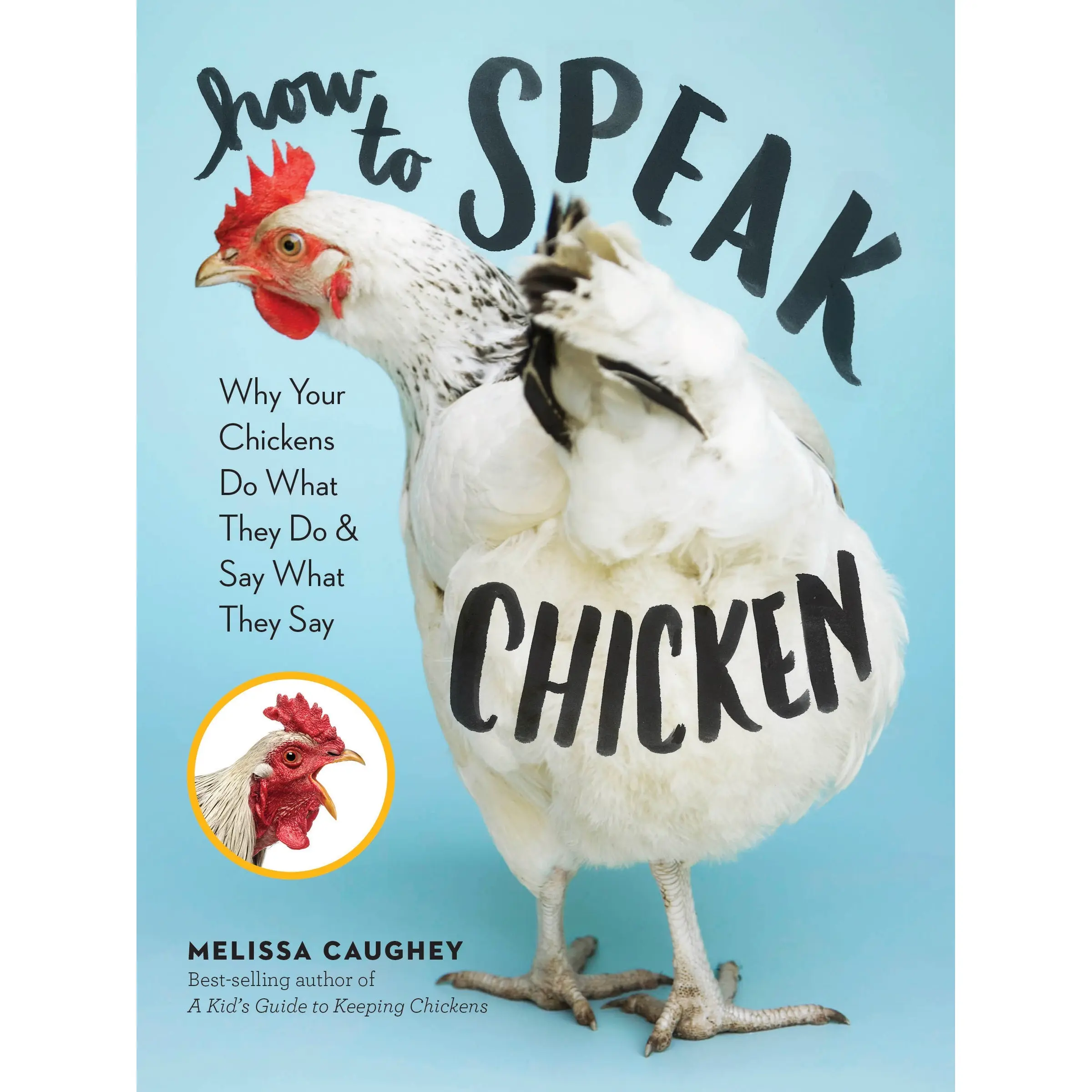 How to Speak Chicken by Melissa Caughey [Paperback Book]