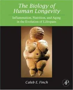 USED-The Biology of Human Longevity: Inflammation, Nutrition, and Aging in the Evolution of Lifespans by Finch, Caleb E. (Hardcover)