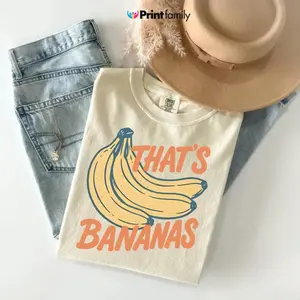 Comfort Colors Vintage That's Bananas Funny Graphic T-shirt, Banana Lover Tshirt, Retro Fruit Meme Tee For Women And Men, Trendy Food T-shirt Gift - Printfamily
