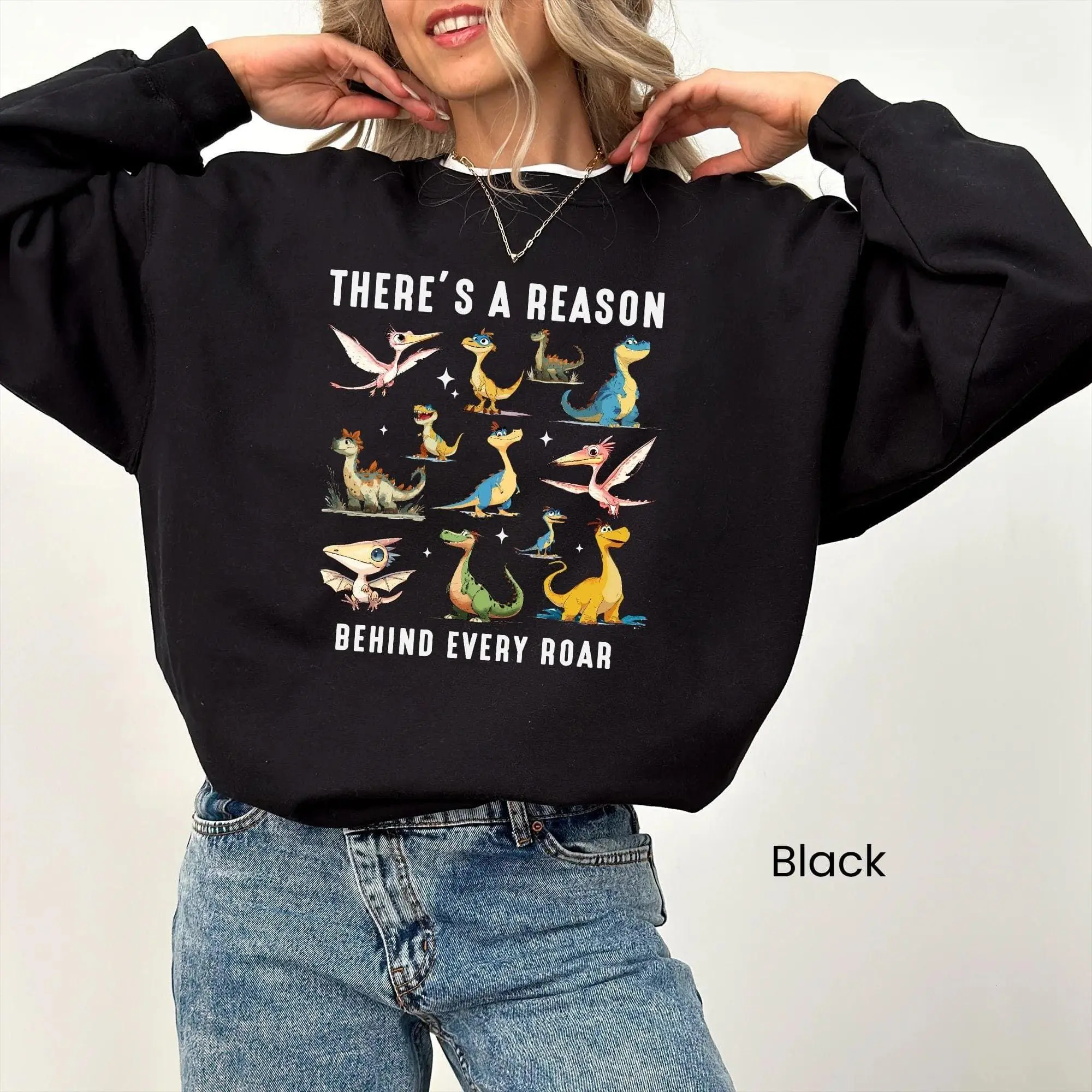 There’s a Reason Behind Every Roar Dinosaur Sweatshirt, ABA Therapy Sped Teacher Gift