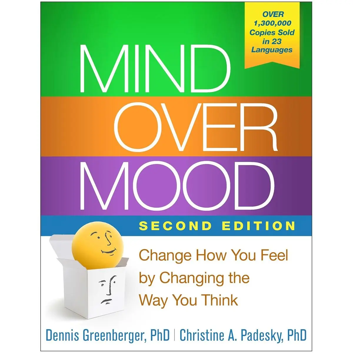 Mind Over Mood: Change How You Feel by Changing the Way You Think Second Edition