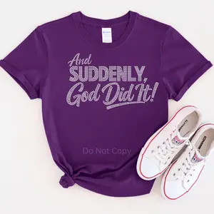 And Suddenly God Did It Rhinestone Heat Transfer