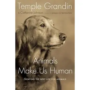 USED-Animals Make Us Human: Creating the Best Life for Animals by Temple Grandin (Hardcover)