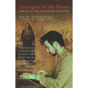 USED-Strangers in the House: Coming of Age in Occupied Palestine by Shehadeh, Raja (Paperback)