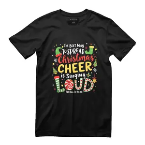 The Best Way To Spread Christmas Cheer Is Singing Loud Xmas T-Shirt