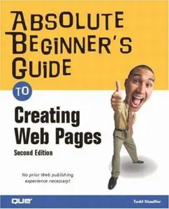 USED-Absolute Beginner's Guide to Creating Web Pages by Todd Stauffer (Paperback)
