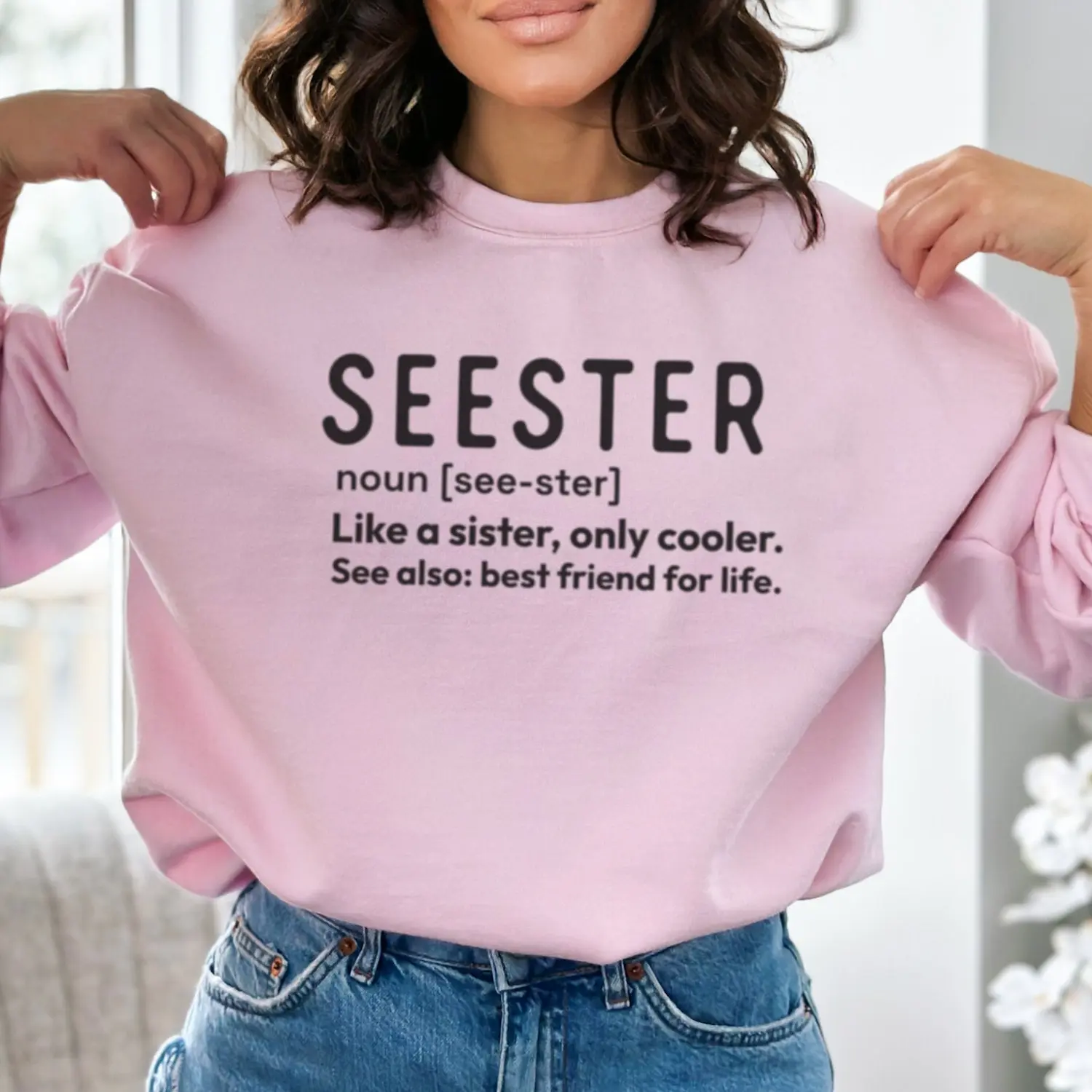 Seester Sister Definition Shirt or Sweatshirt, Funny Sister Shirt, Sister Gift, Unique Gift for Her, Family Shirts