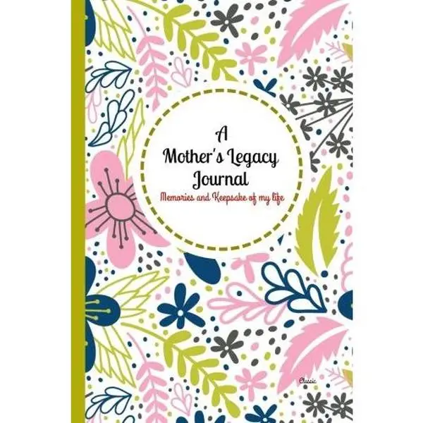 USED-A Mother's Legacy Journal Classic: Mother's Legacy Journal, Mom tell me your story Journal, Keepsake Journal, Family Heirloom, Mothers Day gift from ... (Keepsake Gifts/Gifts for Women and Mothers) by Today, TouchingFaith (Paperback)