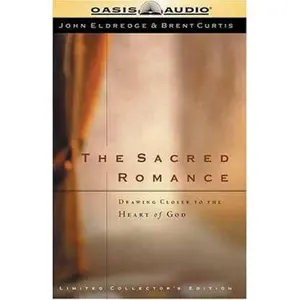 USED-Sacred Romance: Drawing Closer to the Heart of God by Brent Curtis (Audio Cassette)
