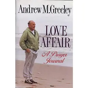 USED-Love Affair: A Prayer Journal by Andrew Greeley (Hardcover)