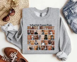What We Learn From Black History Sweatshirt - Hoodie - TShirt, Rosa Parks Martin Luther King Jr Harriet Tubman Malcolm X Maya Angelou Graphic Crewneck, African American History Educational Shirt, Human Rights Shirt, Black Pride Shirt