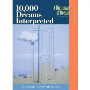USED-10,000 Dreams Interpreted, a Dictionary of Dreams (Revised) by Gustavus Hindman Miller (Hardcover)