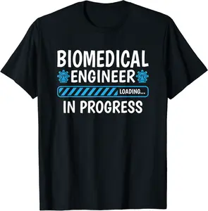 Biomedical Engineering Loading - Future Biomedical Engineer T-Shirt - Anabelleh Shop 37B09YX45VDH