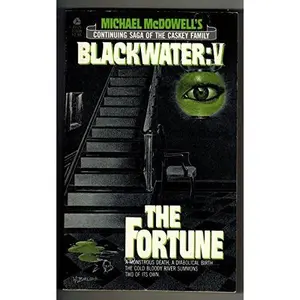 USED-Michael McDowell's Blackwater V: The Fortune by Michael McDowell (Unknown)