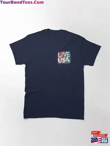 Love Usa Graffiti Type For The 4th Of July Classic T-shirt Sweatshirt