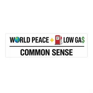 World Peace + Low Gas = Common Sense Funny Political Bumper Stick (White)