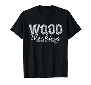 Wood Working There's No App For That - Carving Woodworker T-Shirt