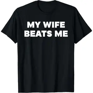 Cotton Short Sleeve My Wife Beats Me T-Shirt for Men Women(Black，White，Grey，Blue，Apricot)