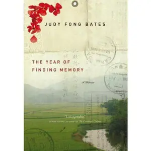 USED-The Year of Finding Memory: A Memoir by Judy Fong Bates (Hardcover)