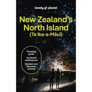 Lonely Planet New Zealand's North Island -- Brett Atkinson - Paperback