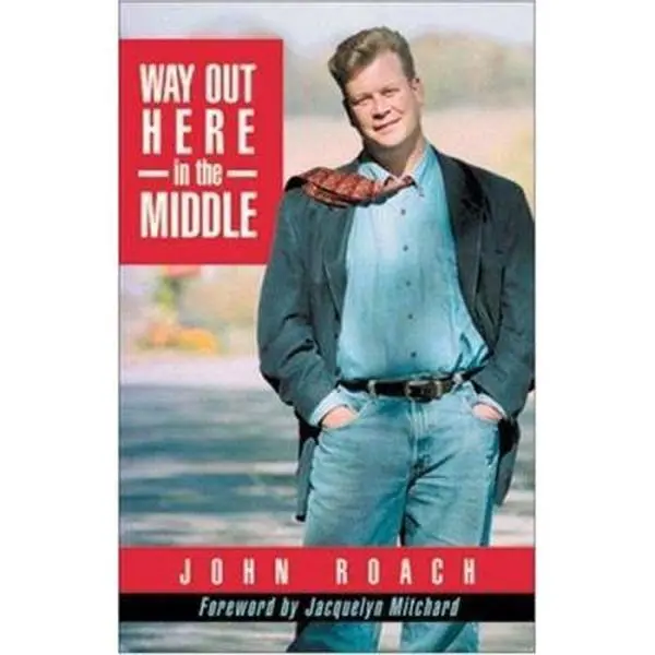 USED-Way Out Here in the Middle by John Roach (Paperback)