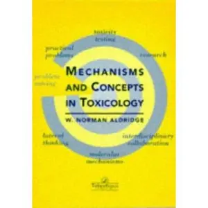 USED-Mechanisms and Concepts in Toxicology by W. Norman Aldridge (Paperback)