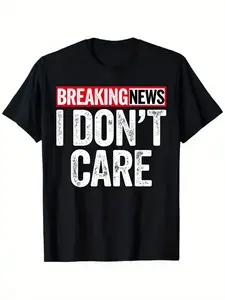 "Breaking News I Don't Care" Graphic Print, Men'S Heavyweight 180gsm T-Shirt   Black With White & Red Lettering, Soft Stretch Crewneck Short Sleeve Casual Streetwear Tee For Daily Wear, Gym, Festivals - Ideal Gift For Dad, Husband