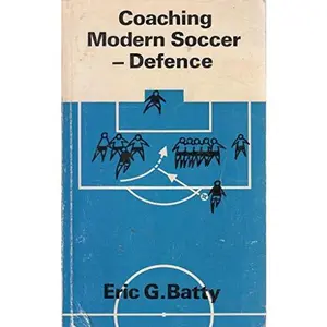 USED-Coaching Modern Soccer: Defence and Other Techniques by Eric Batty (Paperback)