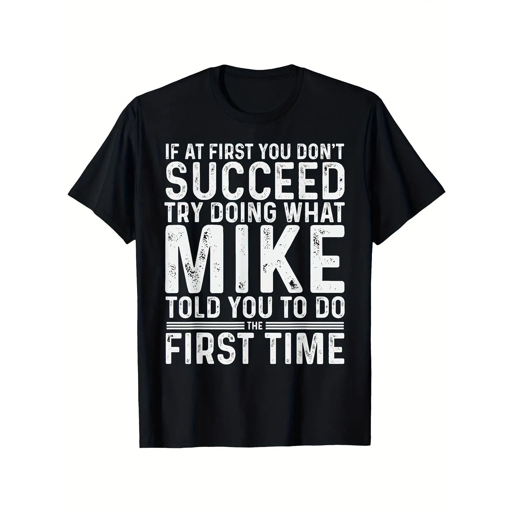 Funny Mike If At First You Dont Succeed Try Doing What Mike T-Shirt Graphic Oversized