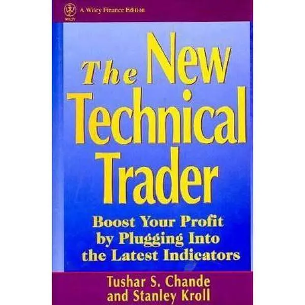 USED-The New Technical Trader: Boost Your Profit by Plugging into the Latest Indicators (Wiley Finance) by Tushar S. Chande (Hardcover)